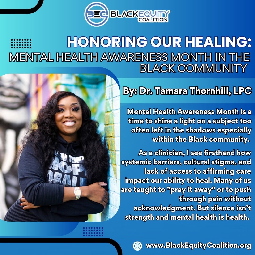 blackequityBEC's tweet photo. Honoring Our Healing: Mental Health Awareness Month in the Black Community
By Dr. Tamara Thornhill, LPC, Clinician & Mental Health Advocate

Mental Health Awareness Month is a time to shine a light on a subject too often left in the shadows especially within the Black community.

As a clinician, I see firsthand how systemic barriers, cultural stigma, and lack of access to affirming care impact our ability to heal. Many of us are taught to "pray it away" or to push through pain without acknowledgment. But silence isn’t strength and mental health is health.

Our community has endured generations of trauma, yet we continue to show up, provide, and push forward. But it’s time we give ourselves permission to slow down and seek support. Prioritizing our mental well-being is not selfish, it's necessary.

This month and beyond, I encourage us to normalize conversations around therapy, self-care, and emotional rest. Let’s check in on one another, challenge the stigma, and remind ourselves that healing is not a destination, it's a journey.

You deserve peace. You deserve to be heard. You deserve to heal.

#MentalHealthMonth #BlackMentalHealth  #BEC #BlackEquityCoalition #DrTamaraThornhill