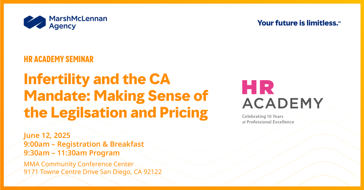 Registration is open for the upcoming HR Academy seminar! Join in #SanDiego to learn about the new #CaliforniaInfertilityMandate, its financial impact on medical rates and strategies to include comprehensive infertility benefits for colleagues. bit.ly/4mACRCL #MarshMMA