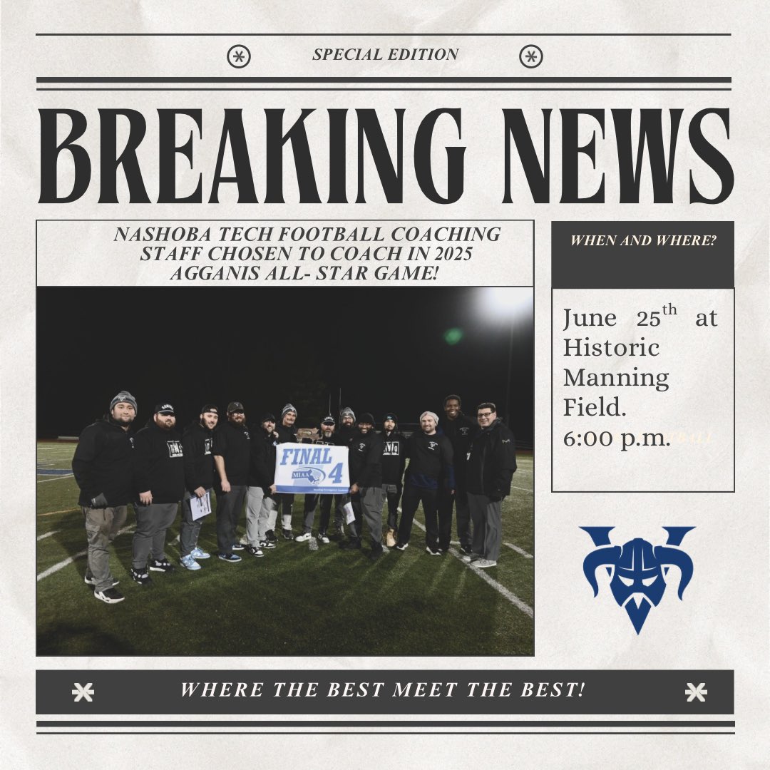 Breaking news! 

The Nashoba Tech football coaching staff has been chosen to coach in the historic Agganis Allstar game that will take place on June 25th at Manning field! 

Three Vikings will be featured in this game.  Chase Carney, Colby Catterton, and Kj Hardin!
