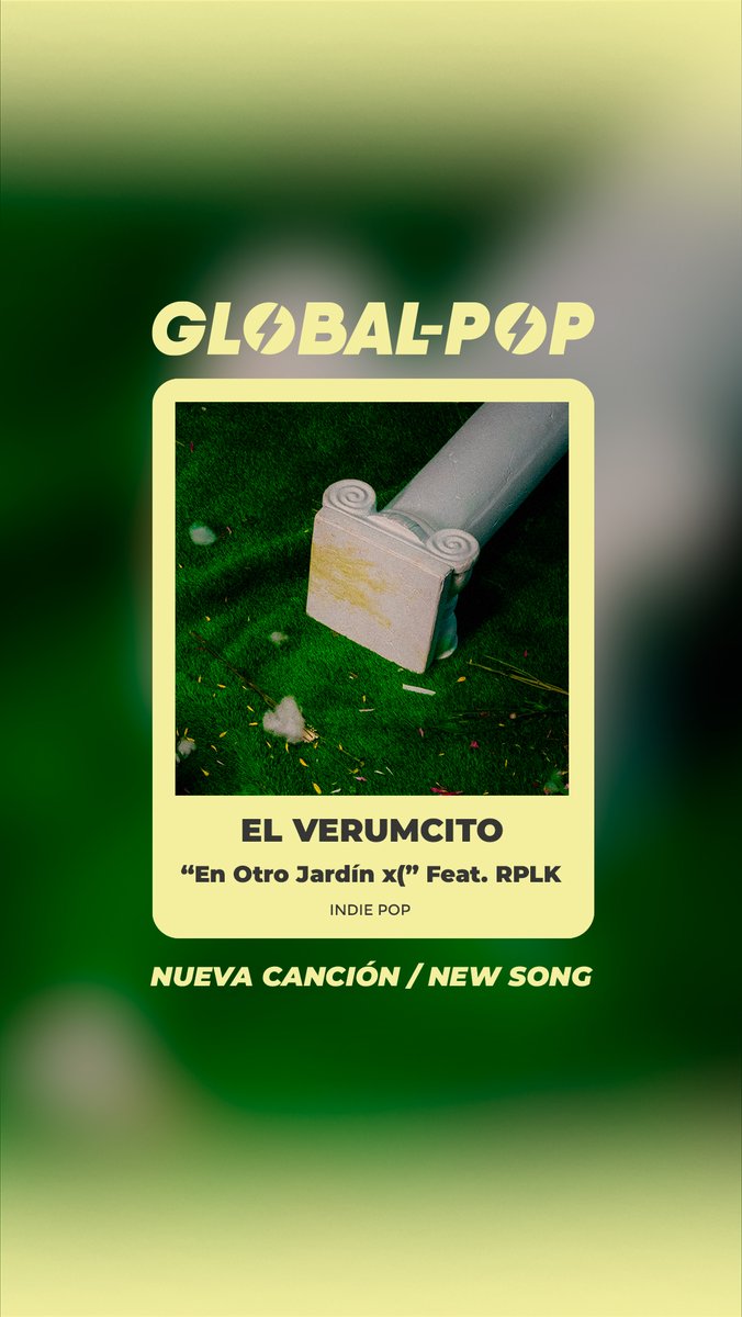 EL VERUMCITO / “En Otro Jardín x(” Feat. RPLK (NUEVA CANCIÓN) #indiepop

global-pop-magazine.com/el-verumcito-e…