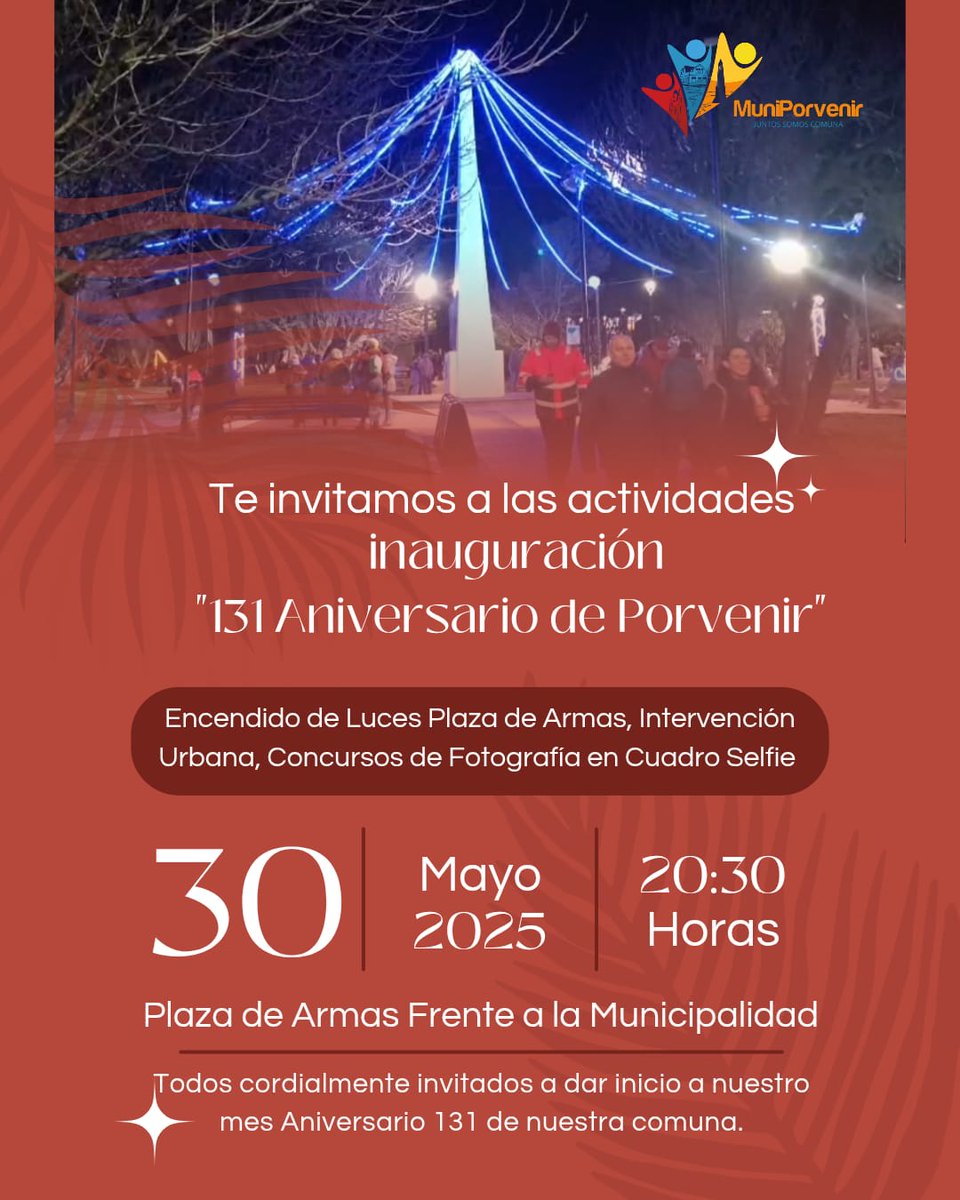 #Porvenir Viernes 30 de mayo 20:30 hrs , nuestra querida ciudad de Porvenir se viste de luz y esperanza.
Encendemos no solo las luces de nuestra plaza, sino también, dando comienzo a nuestro mes aniversario.
🎉 ¡Celebremos juntos 131 años de historia, tradición y futuro!