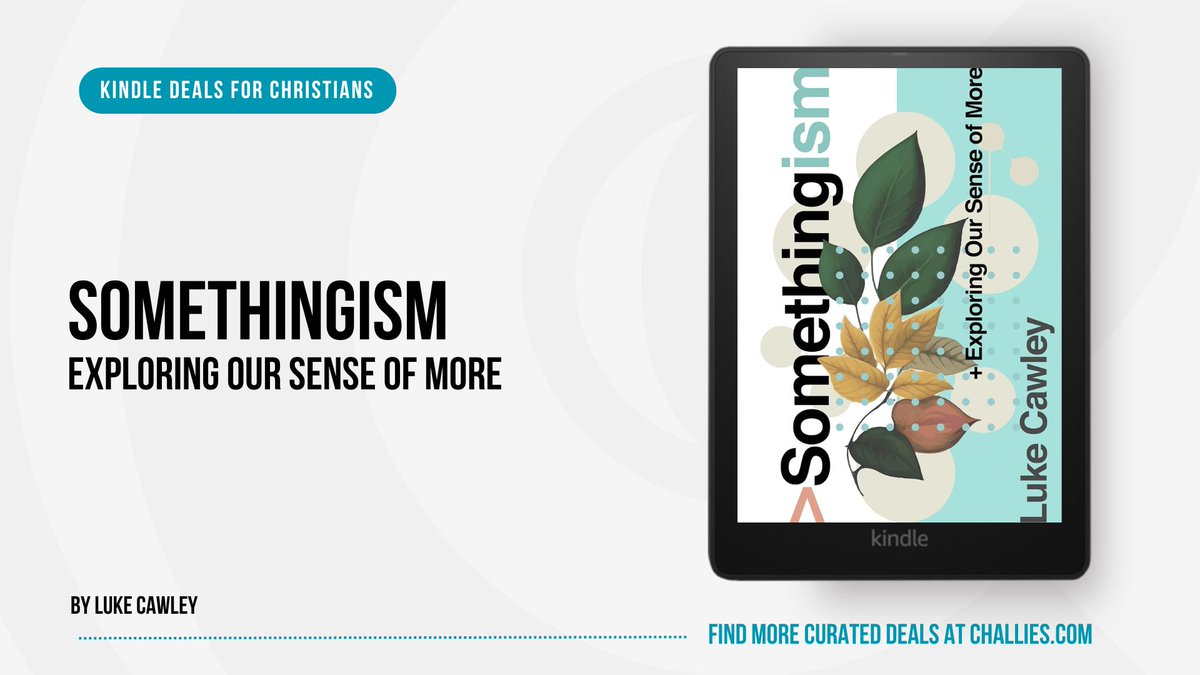 Deals Curated by Tim Challies (@challiesdeals) on Twitter photo Kindle Deal: Somethingism by Luke Cawley (<a href="/lukecawley/">Luke Cawley</a>). challies.com/kindle-deals-f… #ad Kindle Deal: Somethingism by Luke Cawley (<a href="/lukecawley/">Luke Cawley</a>). challies.com/kindle-deals-f… #ad