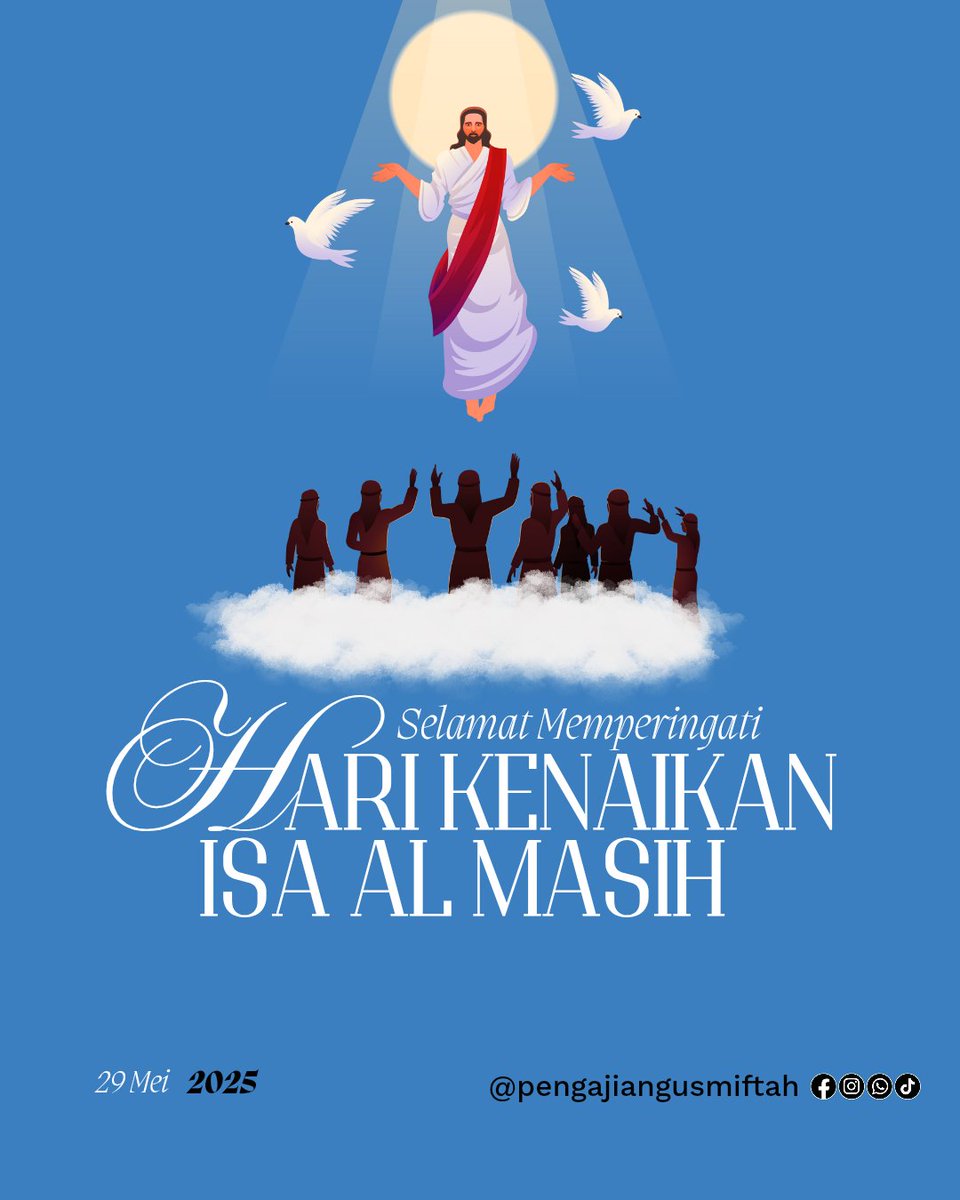 Selamat memperingati Kenaikan Isa Al Masih.  29 Mei 2025

#gusmiftah #isaalmasih #yesuskristus