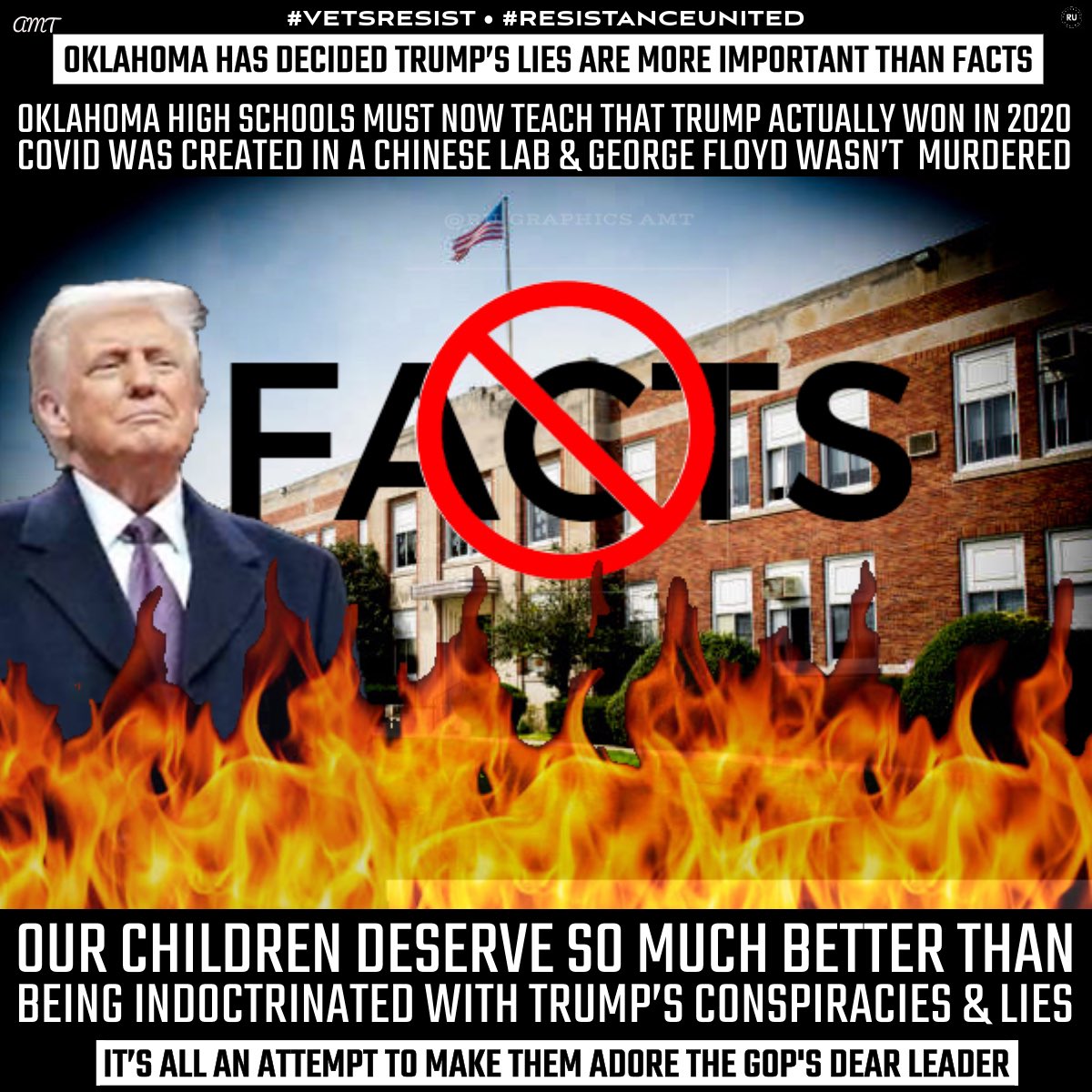 #ResistanceUnited
Oklahoma require schools to teach Trump's lies he spread in his 1st term as if they were facts.

Oklahoma is indoctrinating school children. Oklahoma's children need and deserve a fact-based education.