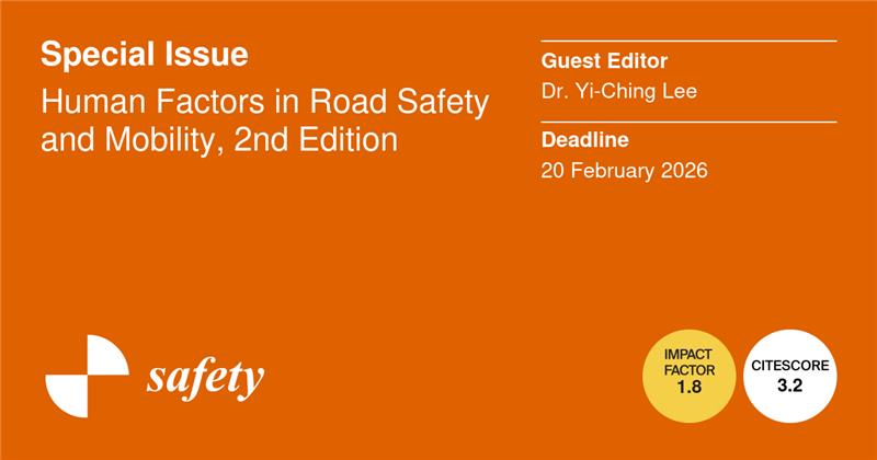 🚦 Call for Papers – MDPI Safety
Special Issue: Human Factors in Road Safety and Mobility (2nd Ed.)
Guest Editor: Dr. Yi-Ching Lee

Topics: roadway safety, inclusive mobility, automation, ITS &amp; more.
Deadline: 20 February 2026
🔗 Submit here: mdpi.com/journal/safety…

#RoadSafety