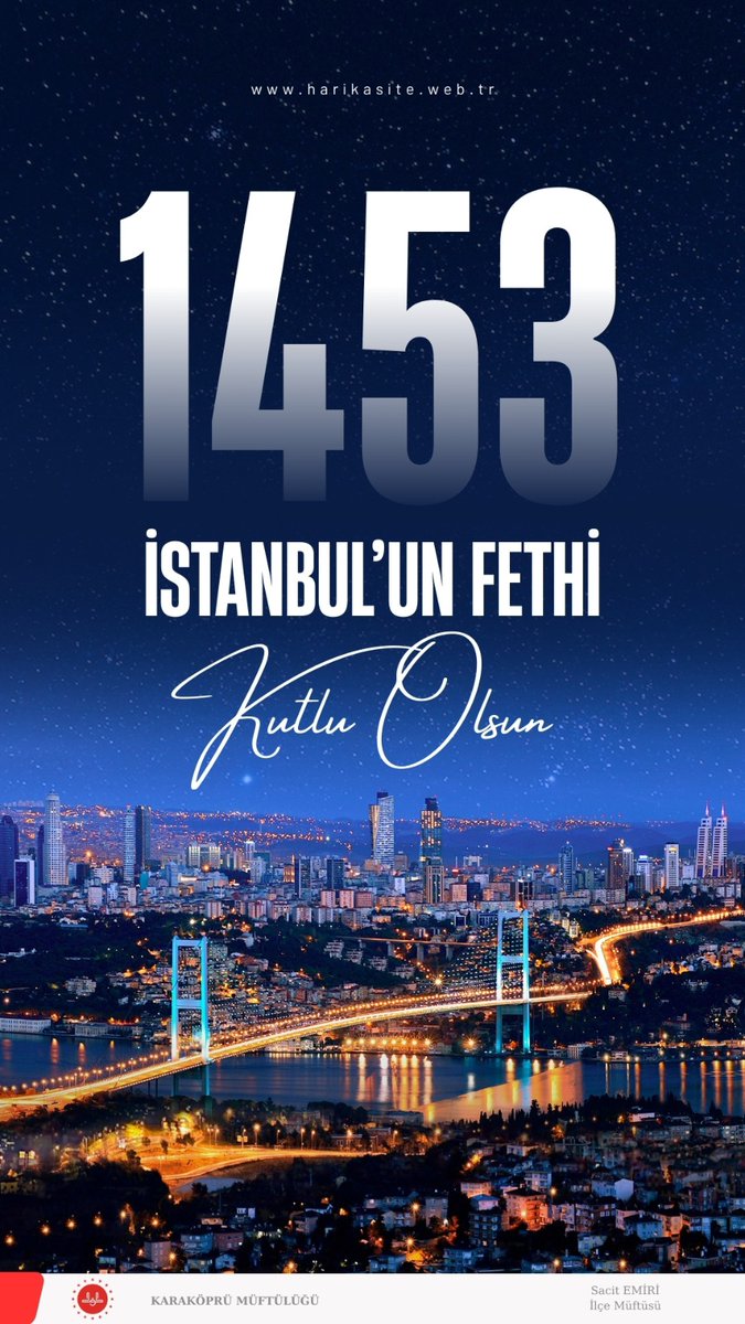 KkopruMuftulugu's tweet photo. "29 Mayıs 1453 İstanbul'un Fethi"

Başta Şanlı Komutan Fatih Sultan Mehmet Han’ı ve onun şahsiyetinde ordusunu, bu uğurda şehadete yürüyen Ebu Eyyüb El-Ensari olmak üzere tüm şehitlerimizi İstanbul fethi'nin 572. yılında rahmetle ve minnetle yâd ediyoruz." https://t.co/6imK2f9aru