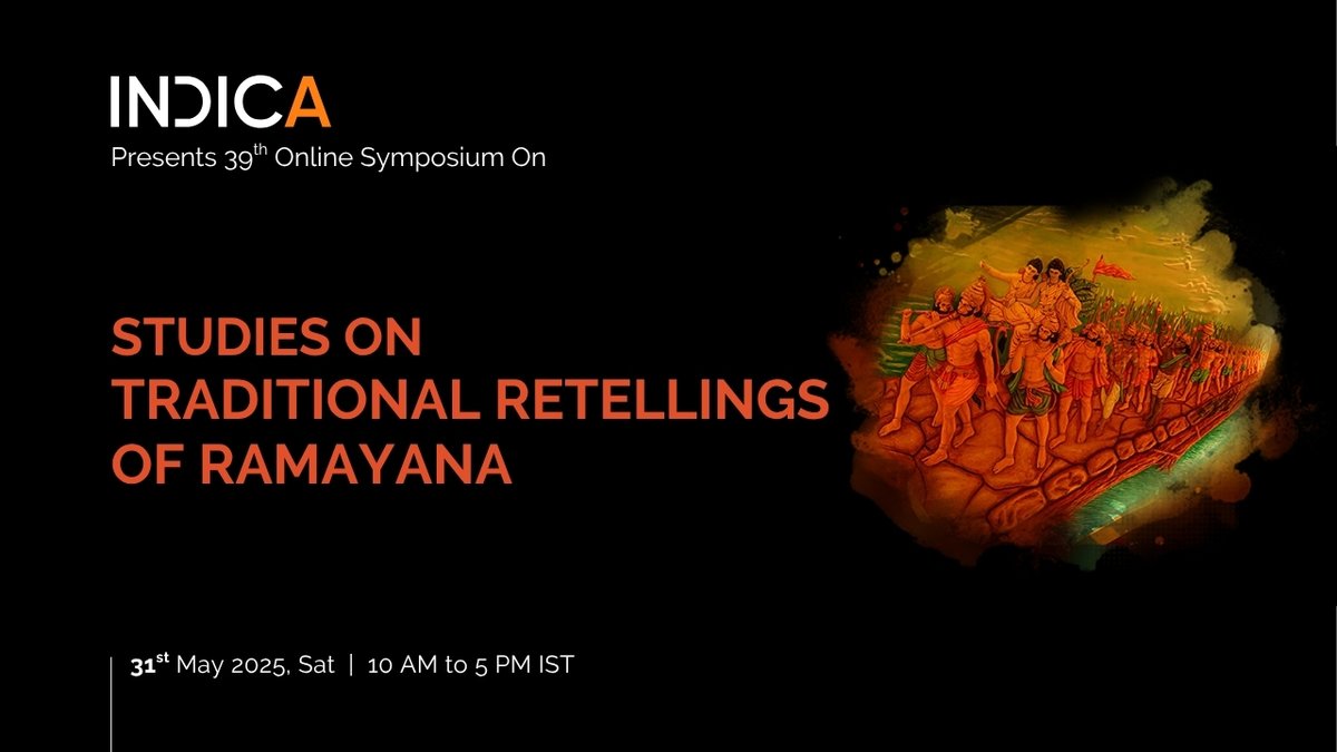 INDICA presents the 39th Symposium on Studies on Traditional Retellings of Ramayana!

Date: May 31st, 2025
Time: 10 AM to 5 PM IST

Join us as we dive into the rich world of Ramayana retellings across Bharat and beyond!

Learn from experts about:
➡️Adhyatma Ramayana
➡️Marathi