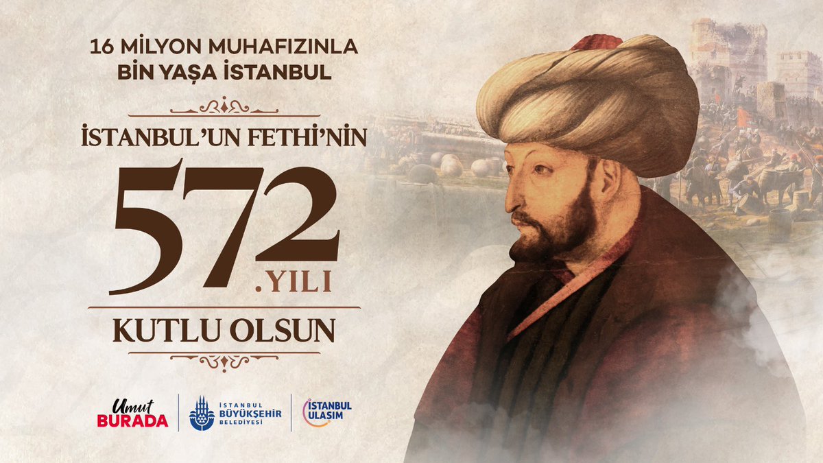 16 milyon muhafızınla bin yaşa İstanbul. 
İstanbul’un Fethi’nin 572. yılı kutlu olsun!