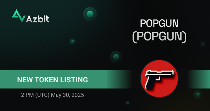 New Listing: POPGUN (#POPGUN)

✅Deposits, trading and withdrawals will open at 2 PM (UTC) May 30, 2025.
Trading pair: POPGUN/USDT.

🚀 Congratulations to @derincag and welcome to azbit.com!

#pixelart #memecoin #meme #viral #Popcat