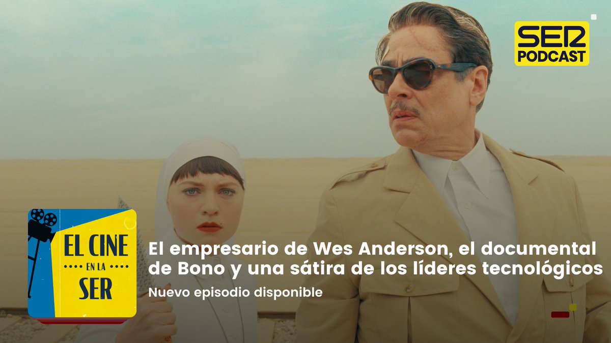 El cine en la SER (@elcineenlaser) on Twitter photo 🎞️ Superada la resaca de #Cannes2025, variedad de estrenos en las cartelera
#LaTramaFenicia de Wes Anderson, el ego-trip de Bono y la sátira de Jesse Armstrong
+ Úrsula Corberó en #ElJockey, el thriller de Jaime Lorente
🎧 YA a la carta en <a href="/SERPodcast/">SER Podcast</a> linktr.ee/ElCineEnLaSER 🎞️ Superada la resaca de #Cannes2025, variedad de estrenos en las cartelera
#LaTramaFenicia de Wes Anderson, el ego-trip de Bono y la sátira de Jesse Armstrong
+ Úrsula Corberó en #ElJockey, el thriller de Jaime Lorente
🎧 YA a la carta en <a href="/SERPodcast/">SER Podcast</a> linktr.ee/ElCineEnLaSER