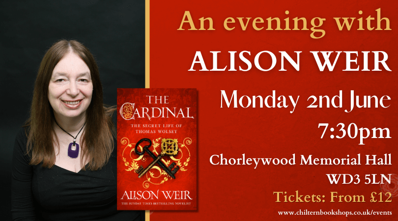 Chorleywood Bookshop (@cwbookshop) on Twitter photo There's still time to grab yourself a ticket for our event with <a href="/AlisonWeirBooks/">Alison Weir</a> on Monday 2nd June!
Join us for a fascinating evening as Alison discusses her gripping new historical novel THE CARDINAL, which delves into the secret life of Thomas Wolsey!
chilternbookshops.co.uk/event/an-eveni… There's still time to grab yourself a ticket for our event with <a href="/AlisonWeirBooks/">Alison Weir</a> on Monday 2nd June!
Join us for a fascinating evening as Alison discusses her gripping new historical novel THE CARDINAL, which delves into the secret life of Thomas Wolsey!
chilternbookshops.co.uk/event/an-eveni…