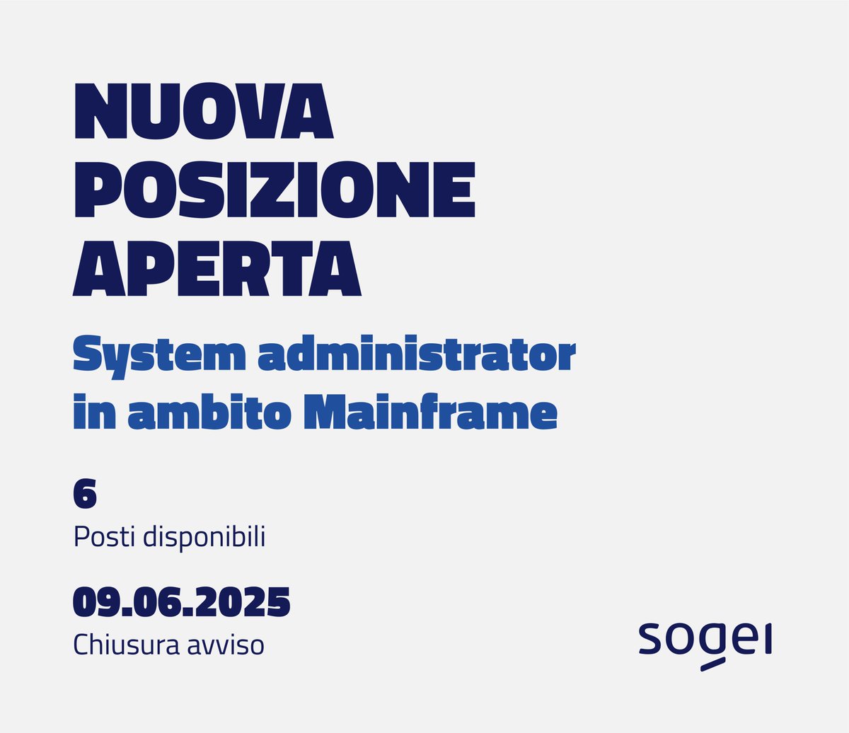 🧰 Posizione aperta in #Sogei: System Administrator – ambito Mainframe.
Tra i requisiti: Diploma, 5+ anni di esperienza ICT su sistemi Mainframe.

📅 Scadenza: 9 giugno 2025, ore 12:00

👉 Tutti i dettagli e candidatura su: sogei.it/it/sogei-homep…

#AssunzioniSogei