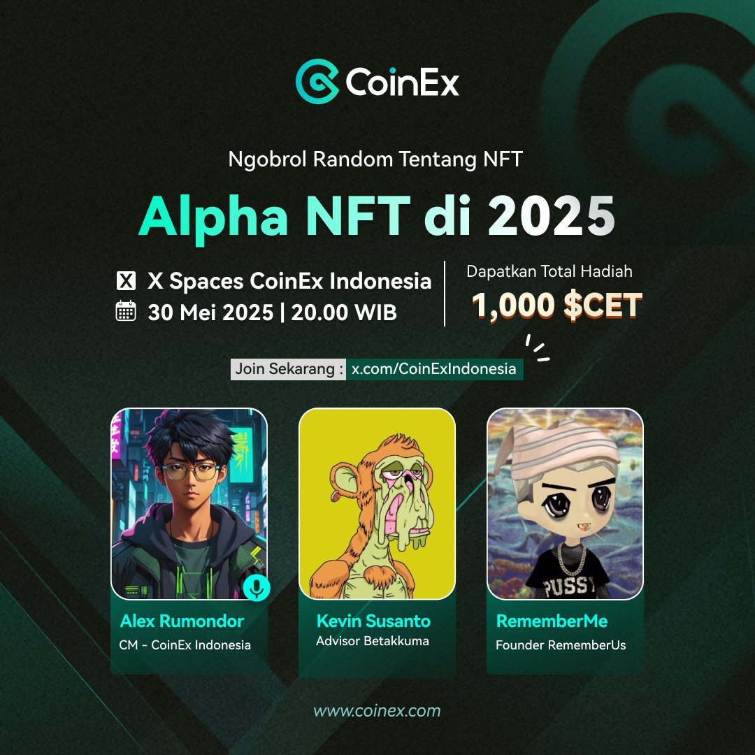 📢Masih ada alpha di dunia NFT tahun 2025?
Cari tahu jawabannya di AMA ini! 👀

🎙️Panelis:
<a href="/alexjrmndr/">Alex</a> – CM CoinEx Indonesia
<a href="/KevinSusanto/">Kevin Susanto🕯️</a> – Advisor Betakkuma
<a href="/RememberMe_NFT/">RememberMe</a> – Founder RememberUs

🎁 Total hadiah 1000 $CET bagi yang beruntung
Retweet &amp; drop pertanyaanmu sekarang!