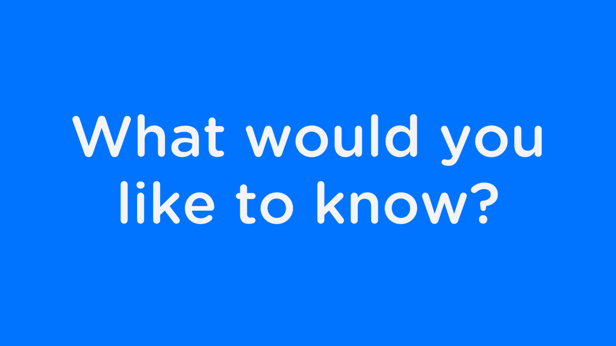 Over the past few weeks, we've seen you get involved in our discussions on social media covering a range of topics.

We would love to know: what type of questions would you like us to share? Do you have something on your mind that you'd like to hear from others about?