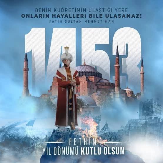 "Kostantîniyye(İstanbul) elbette fetholunacaktır. Onu fetheden kumandan ne güzel kumandandır! Onu fetheden askerler ne güzel askerlerdir!” (Hadis-i Şerif)
İstanbul'un bağımsızlığını(#29Mayıs1453) armağan eden Fatih Sultan Mehmet Hanı ,Şehitlerimizi saygı ve rahmetle  ile anıyoruz