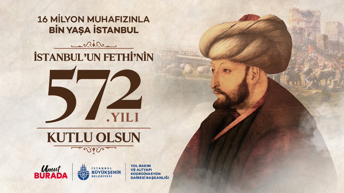 16 milyon muhafızınla bin yaşa İstanbul. 
İstanbul’un Fethi’nin 572. yılı kutlu olsun!