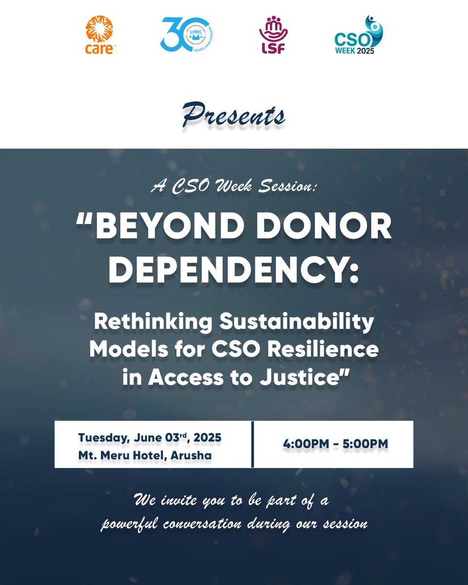 HOW CAN CSO's THRIVE BEYOND DONOR AID?

Join us for a thought-provoking session hosted by CARE INTERNATIONAL TANZANIA, LHRC, and LSF during CSO Week 2025 as we explore sustainable pathways for strengthening access to justice.

Session: Beyond Donor Dependency.
Date: Tuesday, June