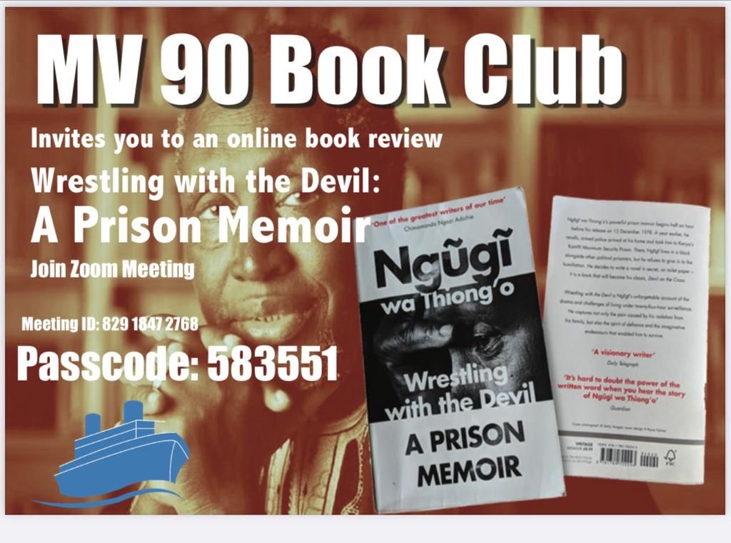 Our Book Club had a rare opportunity to meet Prof. Ngugi wa Thiong’o virtually to review his book “Wrestling with the Devil”. Fare thee well and RIP.