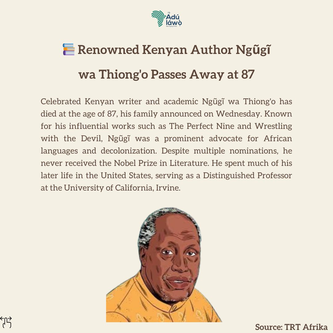 📚 Renowned Kenyan Author Ngũgĩ wa Thiong'o Passes Away at 87

#NgugiWaThiongo #KenyanLiterature #AfricanWriters #Decolonization #CulturalIcon #LiteraryLegacy #TheAdulawo #AfricanNews

💬 Which of Ngũgĩ's works impacted you the most? Let's honor his legacy together.