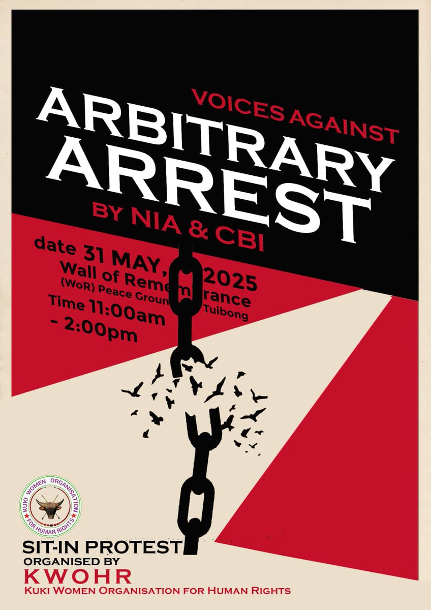 KhongsaiChanu's tweet photo. Manipur : The Kuki Women Organisation for Human Rights is organising a " SIT-IN PROTEST " against the unjust &amp; Arbitrary arrests of Kuki individuals by @NIA_India &amp; @CBIHeadquarters

Dated : 31st May 2025
Time : 11 am - 2pm
Venue : Wall of Remembrance, Peace Ground Tuibong, Lamka https://t.co/r7FQoklqAp
