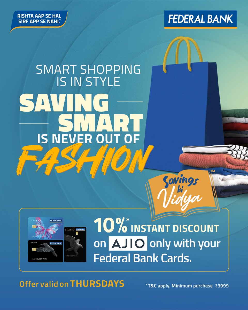 Style it smart. Save even smarter.
Get your fashion fix with a 10% instant discount on Ajio - exclusively with your Federal Bank Cards.
Your wardrobe wins. So does your wallet!

Visit: federalbank.co.in/deals-and-offe… to know more.

#SavingsKiVidya #FederalBank