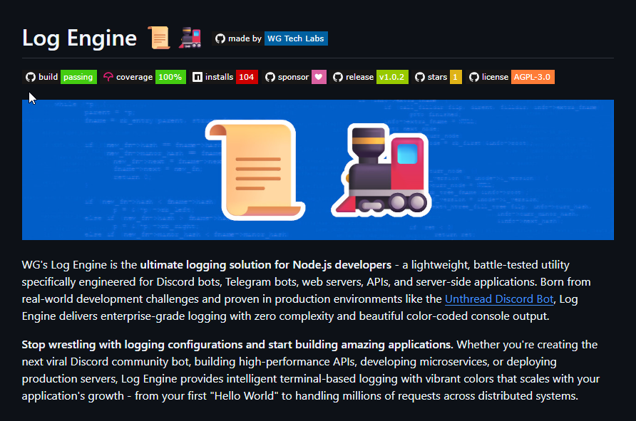 wgtechlabs's tweet photo. π Log Engine v1.0.2 is here!
Level up your logging game with ANSI-colored logs & sleek compact formatting! π
Now with IntelliSense & JSDoc support for a smoother dev experience. β¨
Try it now: https://t.co/SyyVXtQTSg
#opensource #wgtechlabs #logengine https://t.co/vQJqTyYgfL