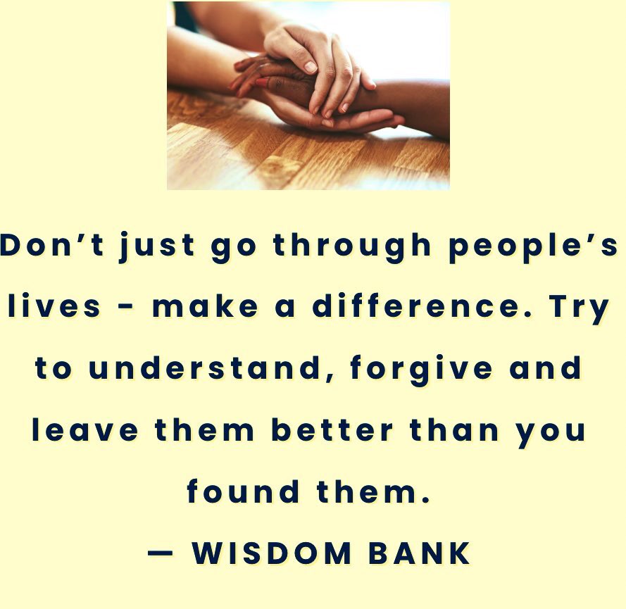 SamAffiah's tweet image. Don’t just pass through people’s lives — make a difference. 💡
Listen. Forgive. Leave them better than you found them.
🙏 Lord, help me be a source of healing and hope.
#WisdomBank #KindnessMatters #MakeADifference