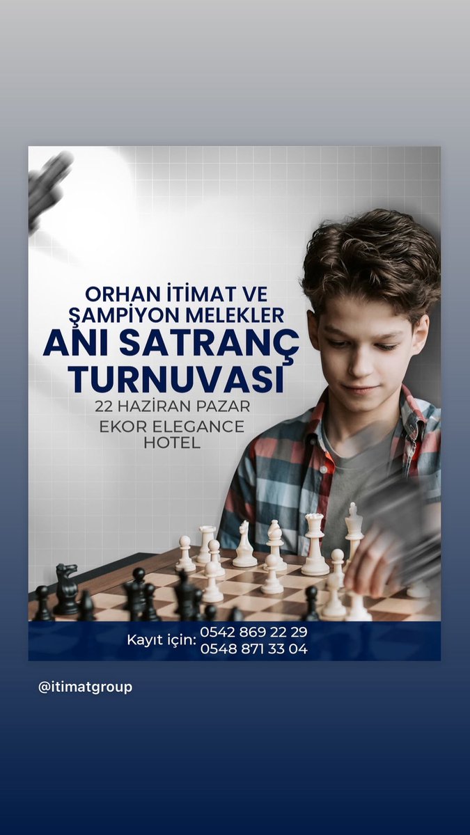 Orhan İtimat Ve Şampiyon Melekler
              Anı Satranç Turnuvası