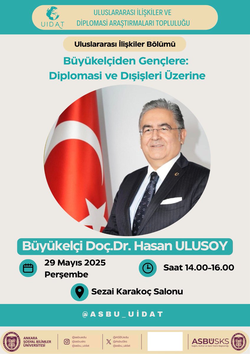 📢 Etkinlik Duyurusu

Bugün, bölümümüzde ders vermekte olan Sayın Büyükelçi Hasan Ulusoy “Büyükelçiden Gençlere: Diplomasi ve Dışişleri Üzerine” başlıklı bir söyleşi gerçekleştirecektir. İlgili olan tüm öğrencilerimizi bekliyoruz!

🕝 14:00
📍 Sezai Karakoç Salonu

<a href="/asbu_uidat/">UİDAT</a>
