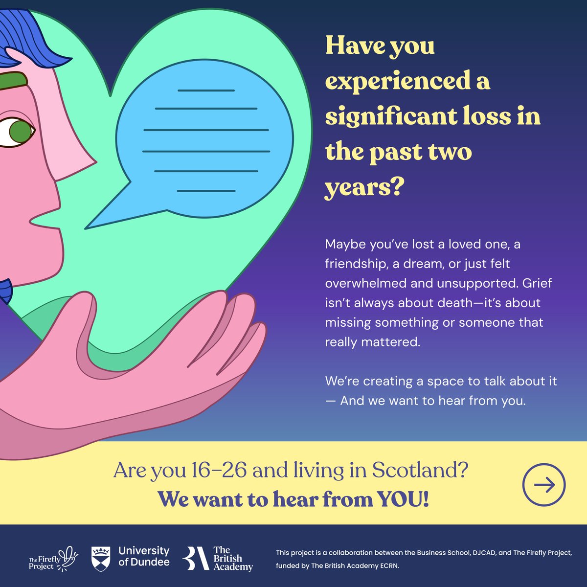 peg's tweet image. Have you experienced a significant loss in the past two years? Are you 16–26 and living in Scotland? We want to hear from YOU! We’re hosting a chilled, one-hour chat and you’ll be thanked with a £25 voucher for taking part. Sign-up at fireflyproject.co.uk/uod/research