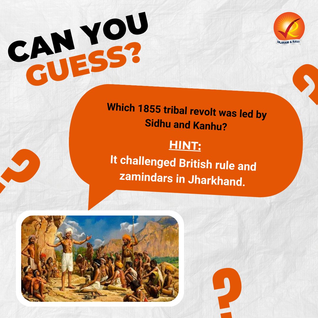 VajiramRavi's tweet image. Can You Answer This?
Question: Which 1855 tribal revolt was led by Sidhu and Kanhu?
Hint: It challenged British rule and zamindars in Jharkhand.

Share your answer in the comments.
A key topic for History in UPSC Prelims and Mains.

#UPSC2025 #HistoryForUPSC