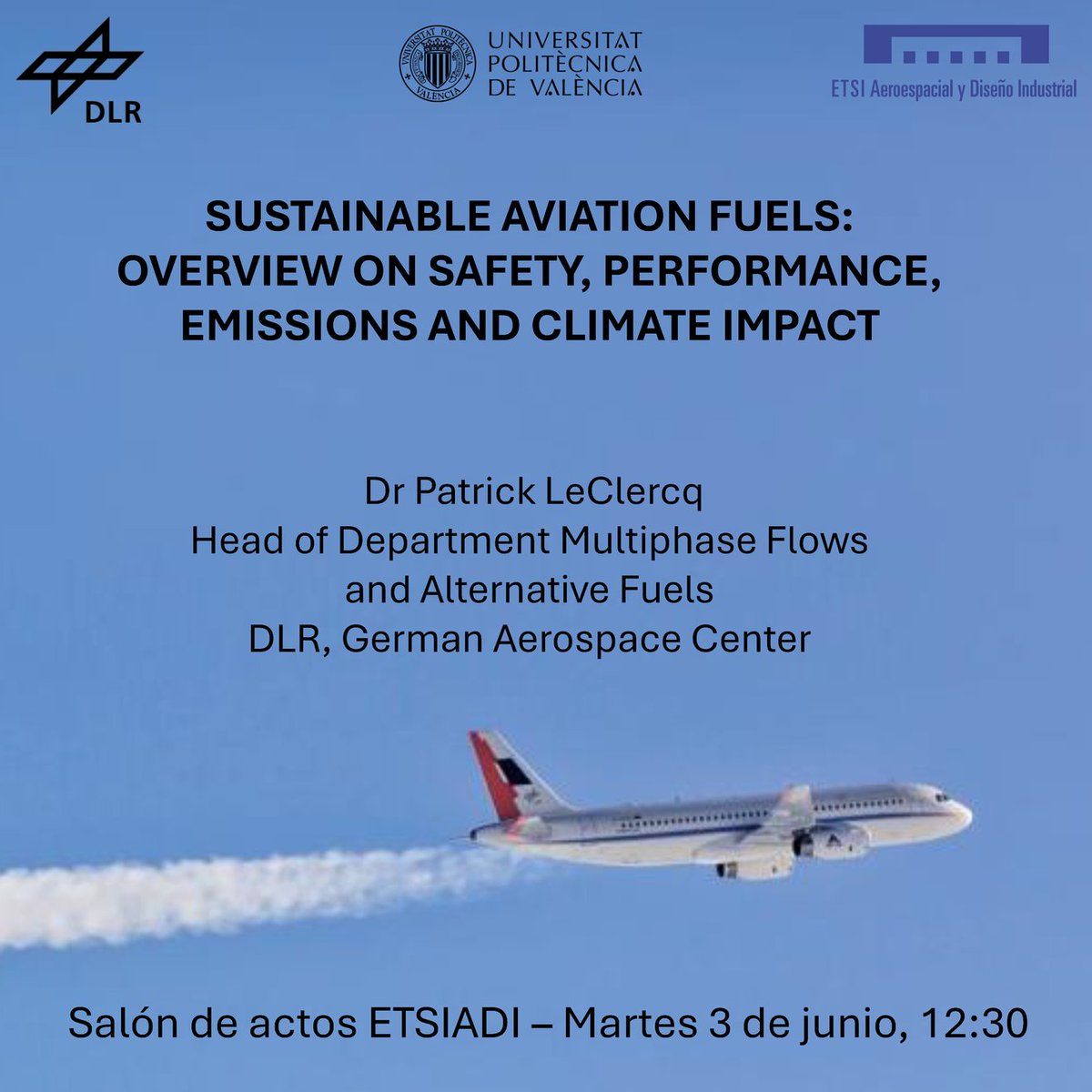 Sustainable Aviation Fuels: Overview on Safety, Performance, Emissions and Climate Impact
3 de junio a las 12:30 h. Salón Actos ETSIADI