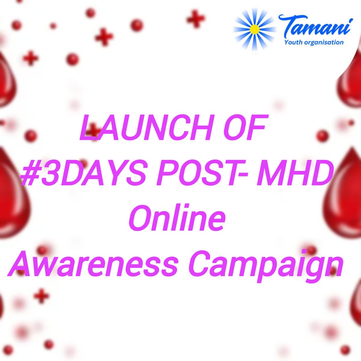 We're launching a 3-Day Post-Menstrual Hygiene Day Campaign (May 29–31) under the theme “Periods Don’t Stop, Neither Should We.” Let’s break taboos, raise awareness &amp; empower girls! 💪🏽🩸 #BeyondMHD #TamaniForGirls #PeriodWithPride #MenstruationMatters