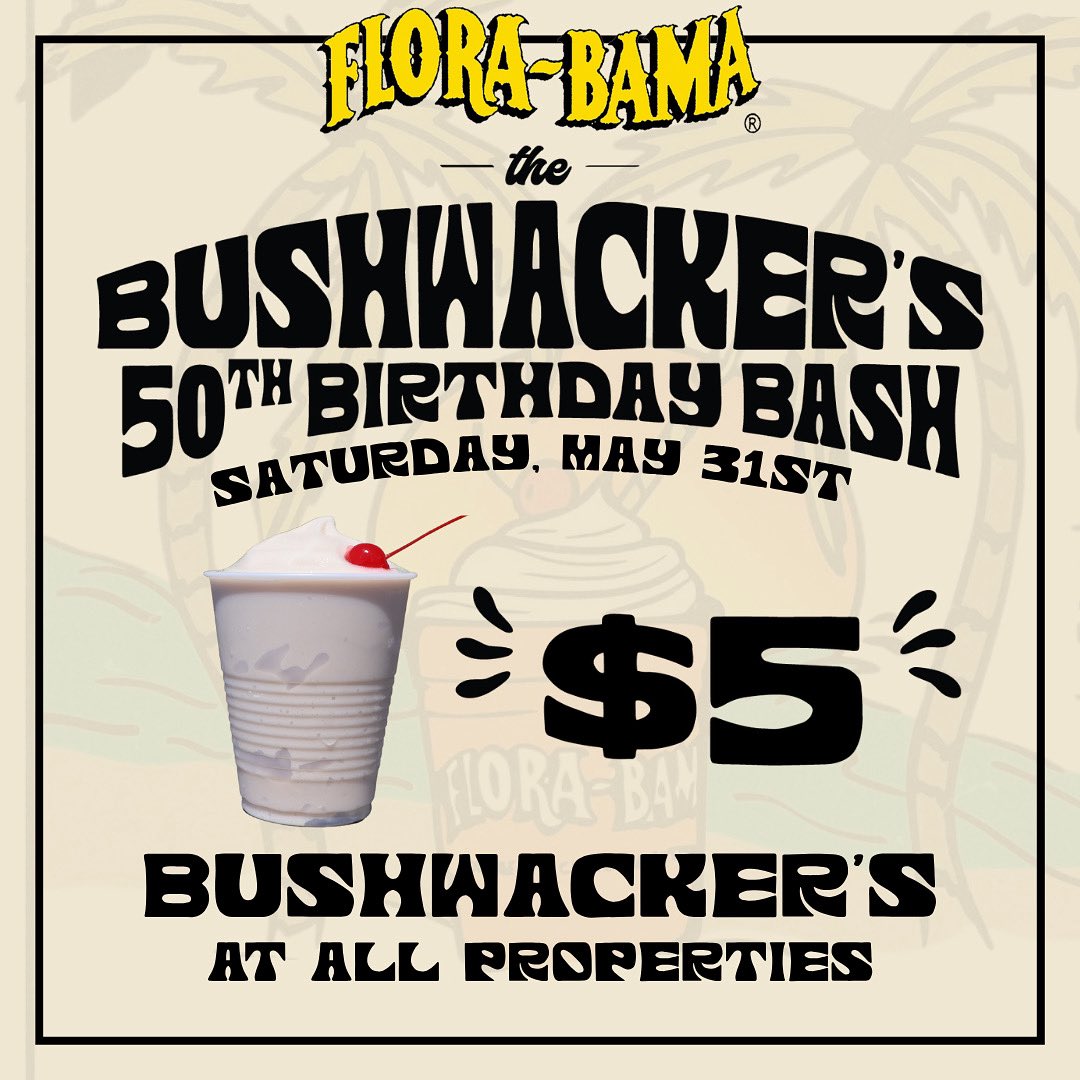 Don't forget the Bushwacker’s 50th Birthday Bash this Saturday! Join us for the ultimate celebration — Bushwackers are just $5 at ALL our locations, ALL DAY long! Find out all the details at florabama.com/flora-bama-bus…!