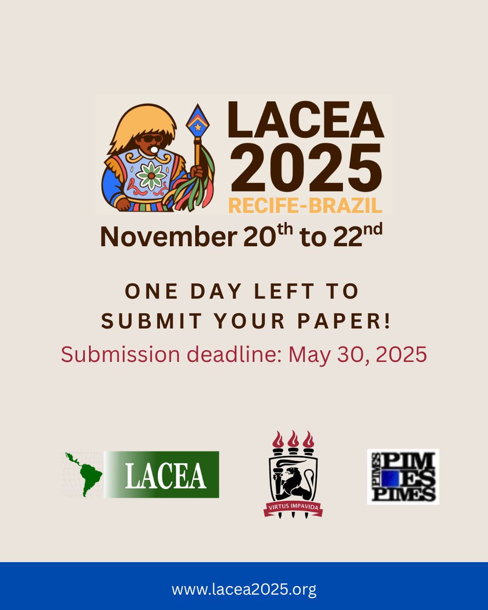 Just one day left to submit your paper to the top economics conference in Latin America — this year hosted at <a href="/ufpeoficial/">UFPE</a> in Recife, Brazil! Submit your paper at lacea2025.org

We can't wait to see you in Recife! 🇧🇷🌴