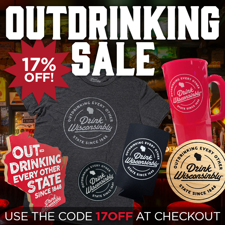 Happy 177th Birthday Wisconsin! We've been outdrinking every other state since 1848. Save 17% on our Outdrinking Collection today. Use the code 17OFF at checkout. DrinkWi.co/outdrinking