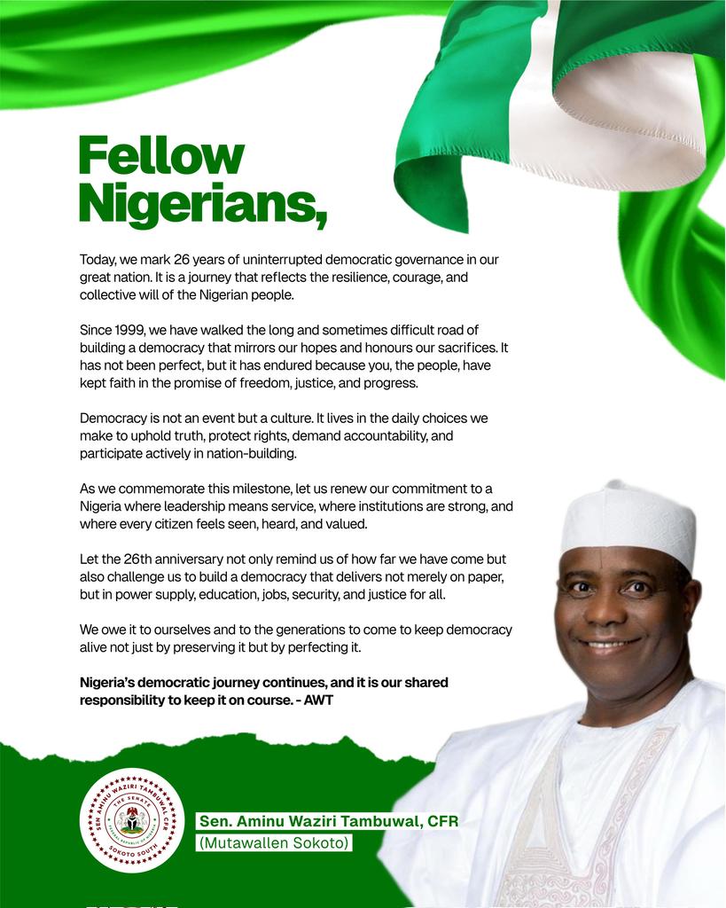AWTambuwal's tweet image. Fellow Nigerians,
Today, we mark 26 years of uninterrupted democratic governance in our great nation. It is a journey that reflects the resilience, courage, and collective will of the Nigerian people.
Since 1999, we have walked the long and sometimes difficult road of building…