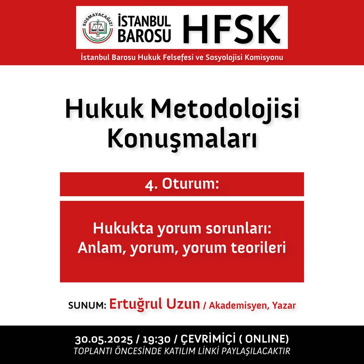 Hukuk Metodolijisi Konuşmaları
4. Oturum
Hukukta Yorum Soruları:
Anlam, yorum, yorum teorileri

Tarih: 30.05.2025
Saat: 19.30