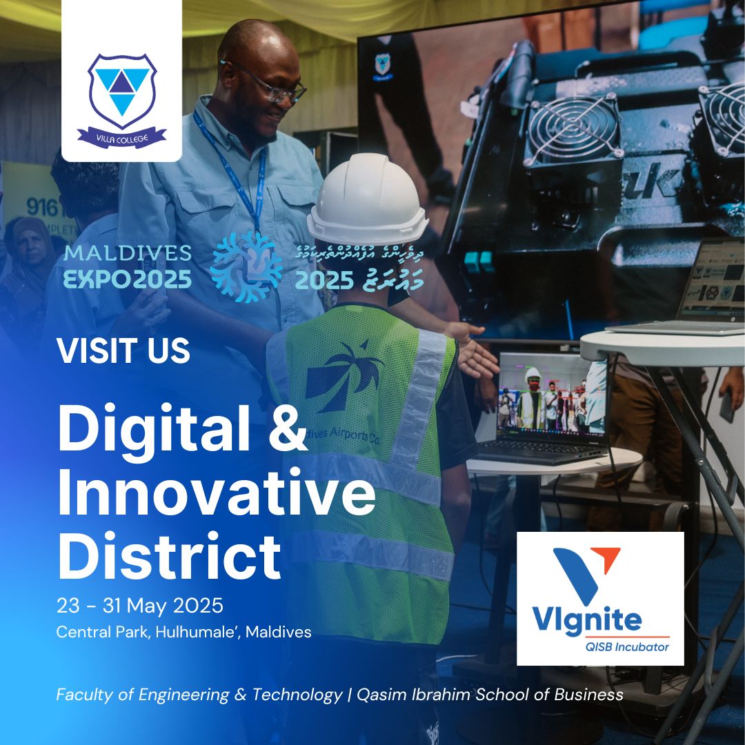The Maldives Expo 2025 is in full swing, and so are we!

Catch Villa College at the Digital &amp; Innovative District in Central Park, Hulhumalé. There are only a few days left – we're here until May 31st!
Visit our booth to explore the incredible synergy of innovation, technology,