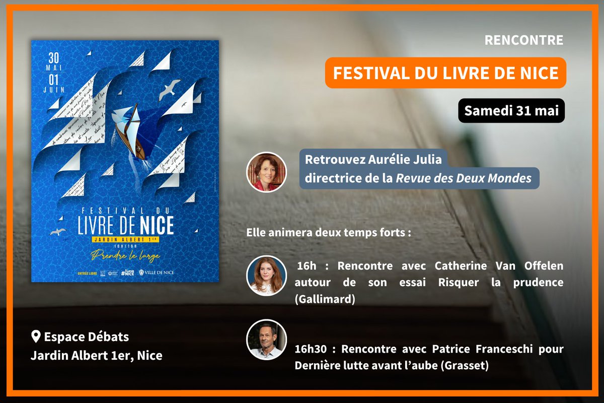 🔸[ #RENCONTRE ]

<a href="/aureliejuliaR2M/">Aurélie JULIA</a> animera deux temps forts au Festival du Livre de Nice

16h : Rencontre avec Catherine Van Offelen autour de son essai Risquer la prudence <a href="/Gallimard/">Gallimard</a>

16h30 : Rencontre avec Patrice Franceschi pour Dernière lutte avant l’aube <a href="/EditionsGrasset/">Grasset et Fasquelle</a>