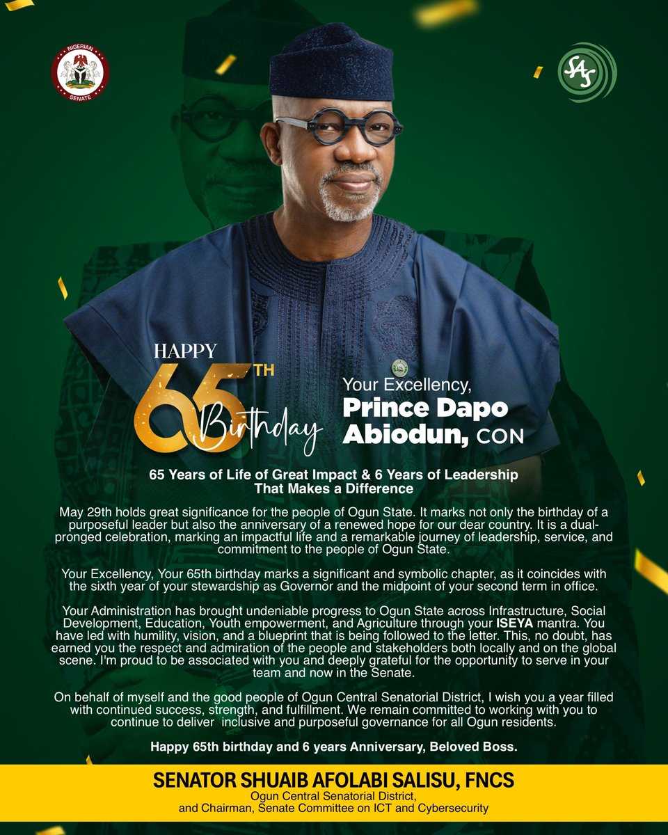Senator Shuaib Afolabi Salisu {FNCS} (Omoyayi) (@salisushuaiba) on Twitter photo A Heartfelt Birthday Message to My Beloved Leader
Your Excellency, Prince Dapo Abiodun, CON, <a href="/DapoAbiodunCON/">Prince Dr. Dapo Abiodun, CON</a> A Heartfelt Birthday Message to My Beloved Leader
Your Excellency, Prince Dapo Abiodun, CON, <a href="/DapoAbiodunCON/">Prince Dr. Dapo Abiodun, CON</a>
