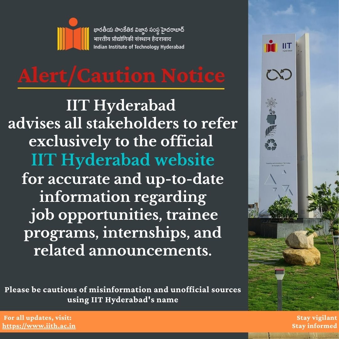 IIT Hyderabad (@iithyderabad) on Twitter photo <a href="/IITHyderabad/">IIT Hyderabad</a> advises all stakeholders to refer exclusively to the official IIT Hyderabad website for accurate and up-to-date information regarding job opportunities, trainee programs, internships, and related announcements.
Please do not trust any unofficial sources or <a href="/IITHyderabad/">IIT Hyderabad</a> advises all stakeholders to refer exclusively to the official IIT Hyderabad website for accurate and up-to-date information regarding job opportunities, trainee programs, internships, and related announcements.
Please do not trust any unofficial sources or