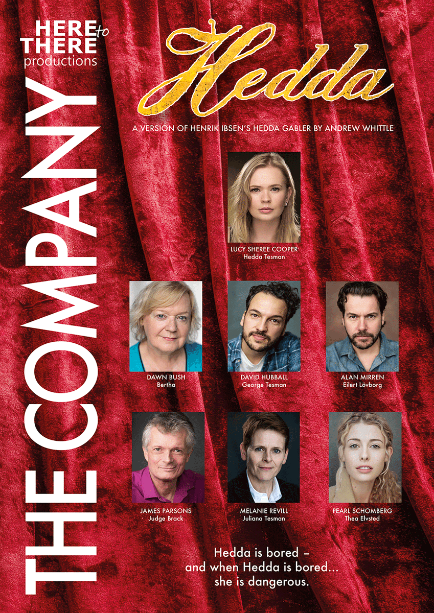 As Hedda heads out on tour this summer we are delighted to announce the new cast.

Full details of the tour and links to book are now available on our website

heretothereproductions.co.uk

Rehearsals begin shortly and the trailer will be out in the next few weeks.
