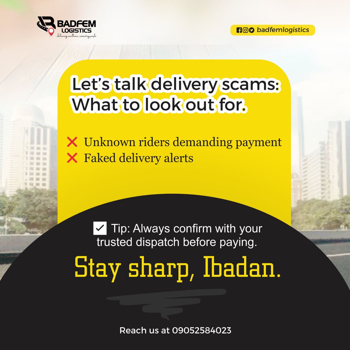 badfemlogistics's tweet photo. Don’t fall for delivery scams! 🚨📦
Always verify the rider, confirm the order, and avoid suspicious links.
Stay smart. Stay safe. Deliver with Badfem Logistics.
Reach us today at 09052584023
#DeliveryScamAlert #StaySafe #SmartDelivery #BadfemLogistics #IbadanBusiness #Secure https://t.co/BMXBtXSqyy