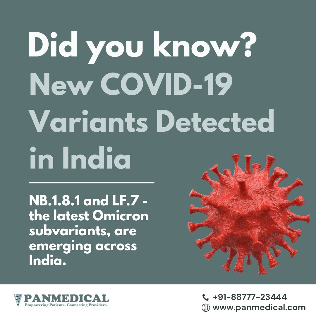 panmedical1's tweet photo. New COVID-19 Variants Spreading in India.  

NB.1.8.1 and LF.7 variants are on the rise. Symptoms are mild but can spread quickly.  

Protect yourself and your loved ones. Download the Panmedical App now &amp; consult with doctors from the safety of your home. https://t.co/hX9mELKDn3