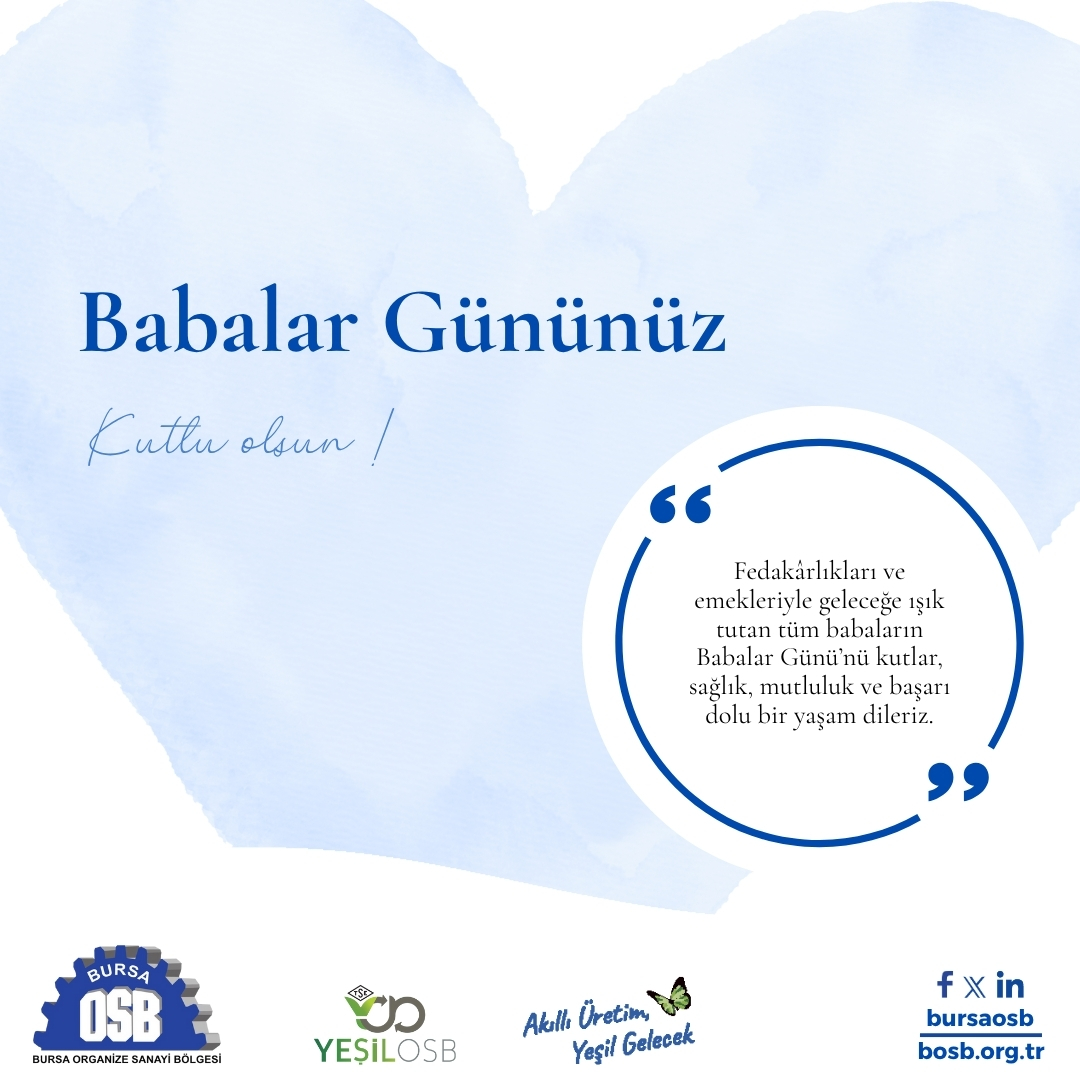 BursaOSB's tweet photo. Fedakarlıkları ve emekleriyle geleceğe ışık tutan tüm babaların, Babalar Günü'nü kutlar; sağlık, mutluluk ve başarı dolu bir yaşam dileriz. Babalar gününüz kutlu olsun!
#BursaOSB #YeşilOSB #BabalarGünü #15Haziran #BabalarGünüKutluOlsun #Bosb #AkıllıÜretimYeşilGelecek https://t.co/scvQV2BL0B