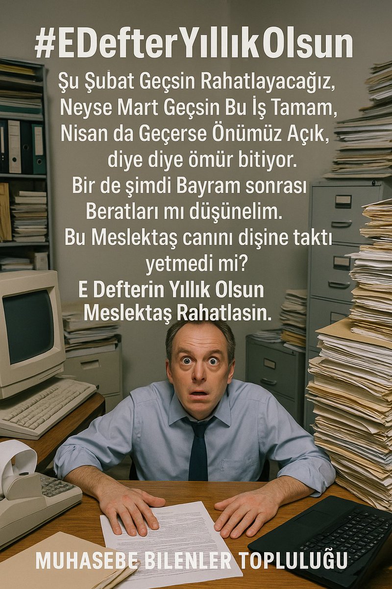 #EDefterYıllıkOlsun
Şu Şubat Geçsin Rahatlayacağız,
Neyse Mart Geçsin Bu İş Tamam,
Nisan da Geçerse Önümüz Açık,
diye diye ömür bitiyor.
Bir de şimdi Bayram sonrası Beratları mı düşünelim.
Bu Meslektaş canını dişine taktı yetmedi mi?
E Defterin Yıllık Olsun Meslektaş Rahatlasın.