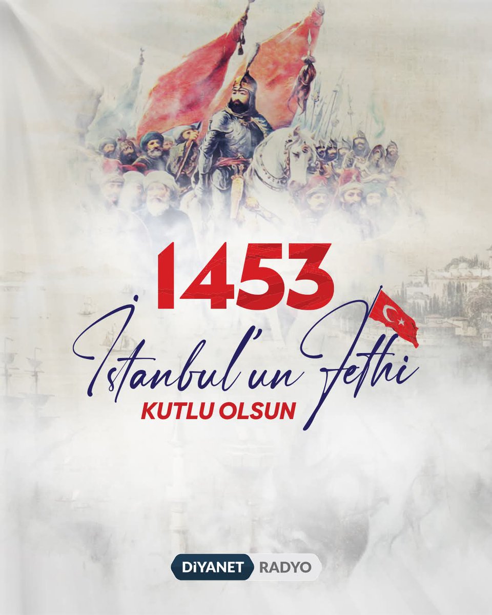 "İstanbul’un Fethinin 572. Yıl Dönümü Kutlu Olsun!"

#29Mayıs1453  #İstanbulunFethi