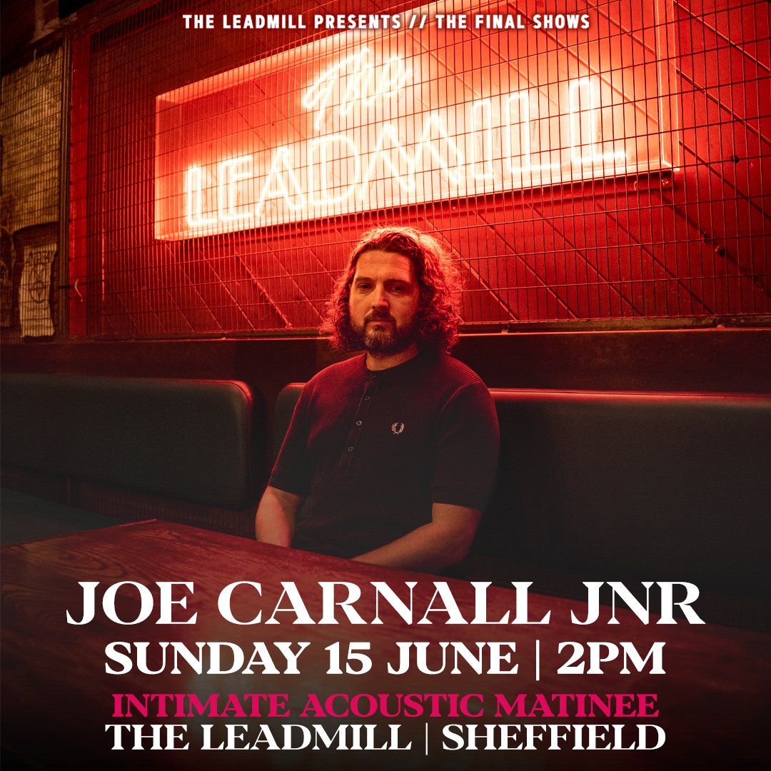 The Leadmill (@leadmill) on Twitter photo New Show - <a href="/JoeCarnallJnr/">Joe Carnall</a> Matinee Acoustic ❤️
We've made so many unforgettable memories alongside one of Sheffield's most beloved sons - Joe Carnall Jnr. joins us one last time for an intimate acoustic matinee show this June 🎉
On sale Monday at 10am > leadmill.co.uk/event/joe-carn… New Show - <a href="/JoeCarnallJnr/">Joe Carnall</a> Matinee Acoustic ❤️
We've made so many unforgettable memories alongside one of Sheffield's most beloved sons - Joe Carnall Jnr. joins us one last time for an intimate acoustic matinee show this June 🎉
On sale Monday at 10am > leadmill.co.uk/event/joe-carn…