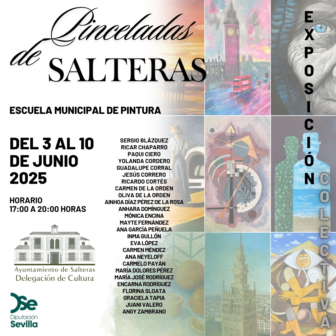 🎨 Vuelve el arte a Salteras con la exposición colectiva Pinceladas de Salteras 🖌️

Del 3 al 10 de junio de 2025, la Escuela Municipal de Pintura presenta los trabajos de sus artistas en una muestra que no te puedes perder.

📍Ayuntamiento de Salteras
🕔Horario: de 17:00 a 20:00